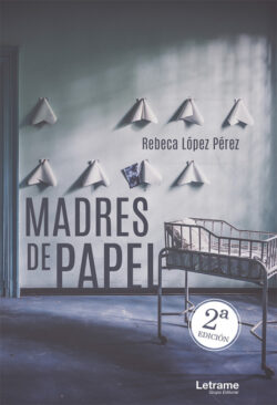Libro Madres de papel  Rebeca López Pérez  - KusiBooks