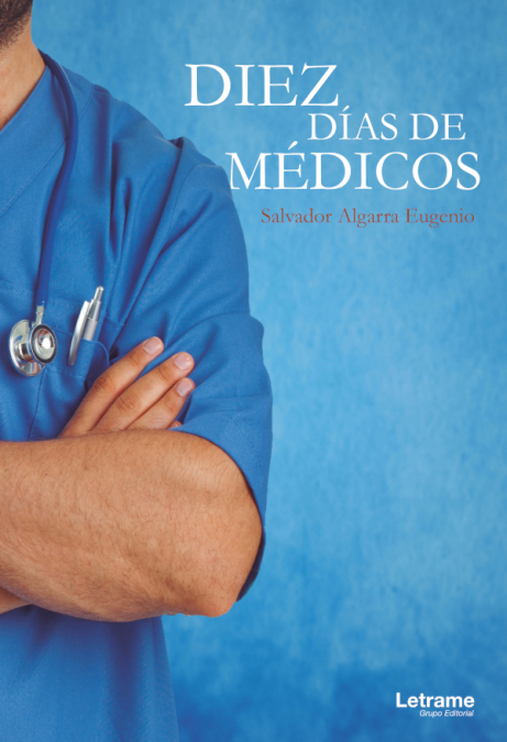 Diez días de médicos <span> Salvador Algarra Eugenio </span> 1 Libro Diez días de médicos Salvador Algarra Eugenio - KusiBooks