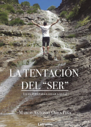Libro La tentación del ¨ser¨<span> Marco Antonio Orea Piña </span> - KusiBooks