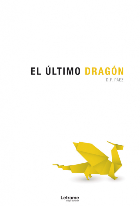 El último dragón <span> D.F. Páez </span> 1 Libro El último dragón D.F. Páez - KusiBooks