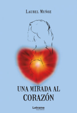 Libro Una mirada al corazón  Laurel Muñoz  - KusiBooks
