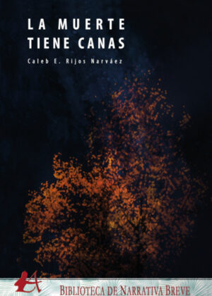 Libro La muerte tiene canas <span> Caleb E. Rijos Narváez </span> - KusiBooks