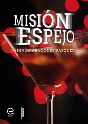 Libro Misión Espejo <span> Ainhoa Aragonés Vázquez </span> - KusiBooks