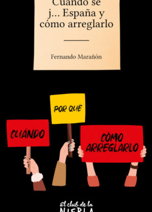 Libro Cuando se j... España y cómo arreglarlo <span> Fernando Marañón </span> - KusiBooks