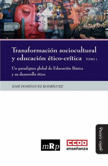 Transformación Sociocultural Y Educación Ético-Crítica. Tomo 1 1 Libro Transformación Sociocultural Y Educación Ético-Crítica. Tomo 1 - KusiBooks