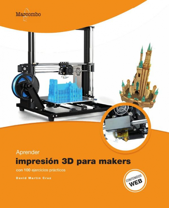 Aprender Impresión 3D Para Makers Con 100 Ejercicios Prácticos 1 Libro Aprender Impresión 3D Para Makers Con 100 Ejercicios Prácticos - KusiBooks