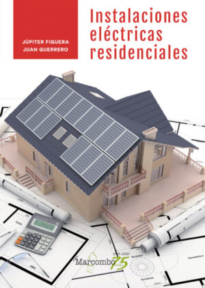 Instalaciones eléctricas residenciales <span> Juan Guerrero/Júpiter Figuera </span>