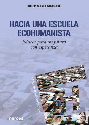 Libro Hacia una escuela ecohumanista <span> Josep Manel Marrasé/José Manuel Marrasé </span> - KusiBooks
