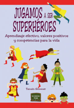 Libro Jugamos a ser superhéroes  Tamsin Grimmer  - KusiBooks