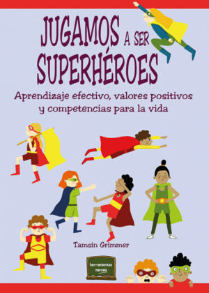 Libro Jugamos a ser superhéroes <span> Tamsin Grimmer </span> - KusiBooks