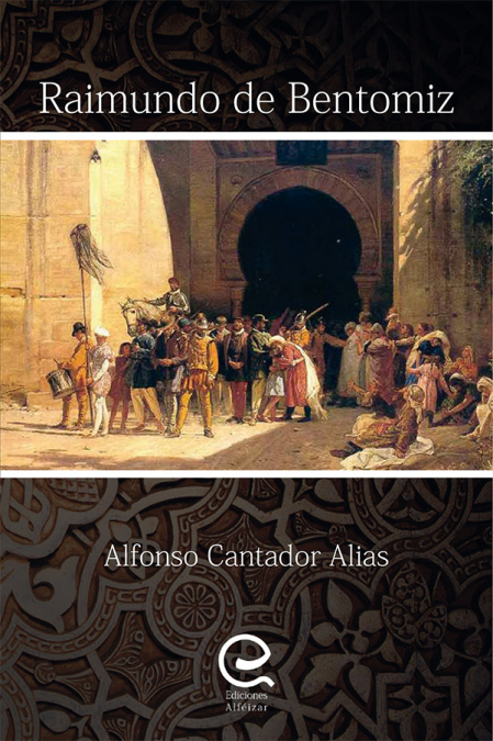 Raimundo de Bentomiz <span> Alfonso Cantador Alias </span> 1 Raimundo de Bentomiz <span> Alfonso Cantador Alias </span>