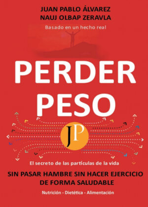 PERDER PESO <span> Juan Pablo Alvarez A. </span>