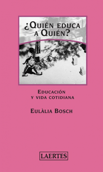 Quién Educa A Quién? 1 Libro Quién Educa A Quién? - KusiBooks