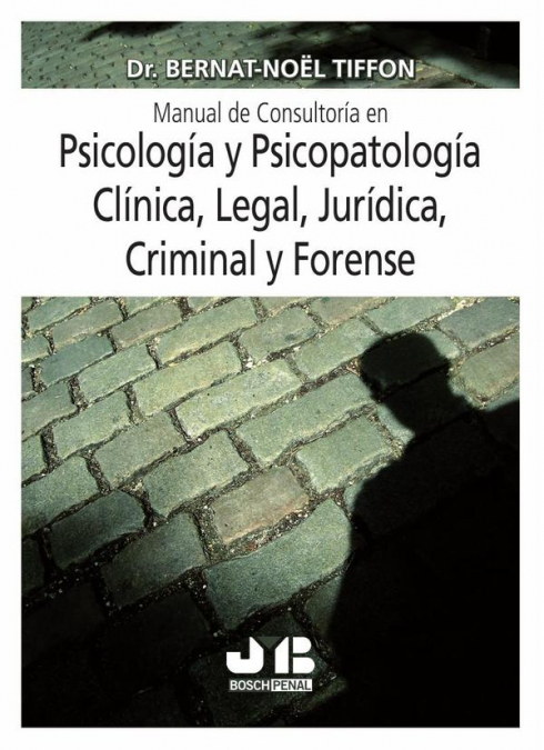 Manual De Consultoría En Psicología Y Psicopatología Clínica, Legal, Jurídica, Criminal Y Forense 1 Libro Manual De Consultoría En Psicología Y Psicopatología Clínica, Legal, Jurídica, Criminal Y Forense - KusiBooks