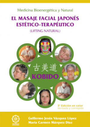 Libro Kobido - el masaje facial japonés estético-terapéutico - ed. Color <span> Guillermo Jesús Vázquez López </span> - KusiBooks