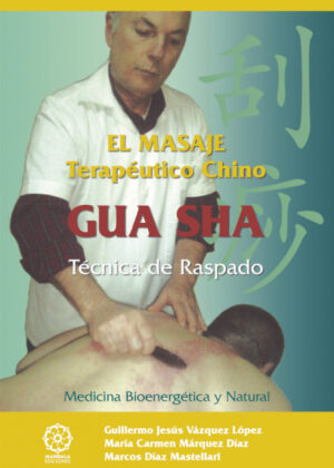 Libro GUA SHA el masaje tereutico chino <span> Guillermo Jesús Vázquez López </span> - KusiBooks