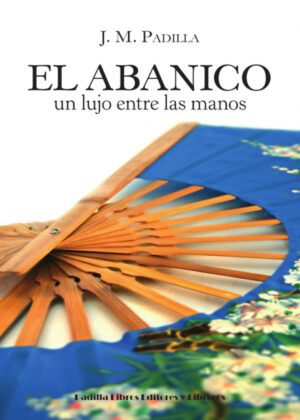 Libro El abanico <span> José Manuel Padilla Monge </span> - KusiBooks