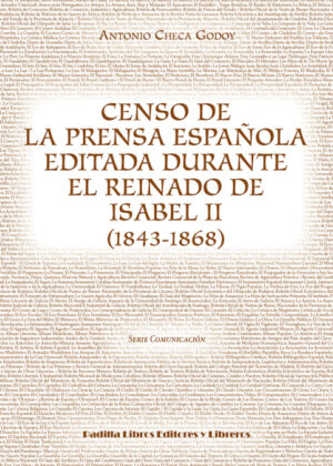 Libro Censo de la prensa española editada durante el reinado de Isabel II<span> Antonio Checa Godoy </span> - KusiBooks