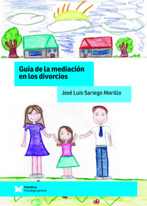 Libro Guía de la mediación en los divorcios <span> José Luis Sariego Morillo </span> - KusiBooks