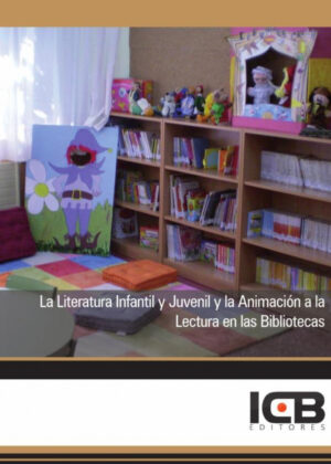 La Literatura Infantil Y Juvenil Y La Animación A La Lectura En Las Bibliotecas