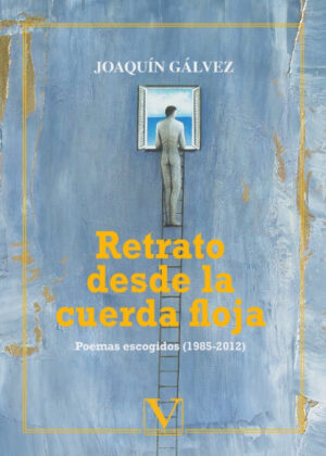 Libro Retrato desde la cuerda floja <span> Joaquín Gálvez </span> - KusiBooks