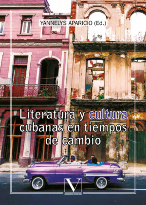 Libro Literatura y cultura cubanas en tiempos de cambio <span> Yannelys Aparicio </span> - KusiBooks