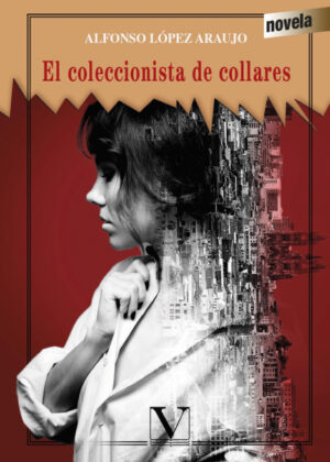 Libro El coleccionista de collares <span> Alfonso López Araujo </span> - KusiBooks