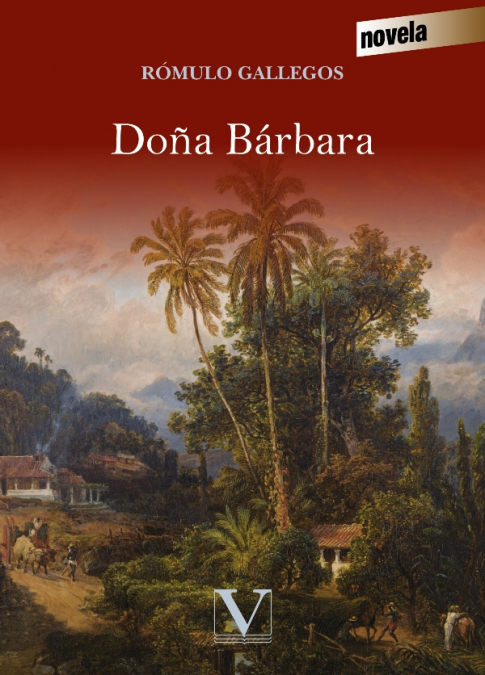 Doña Bárbara <span> Rómulo Gallegos </span> 1 Libro Doña Bárbara Rómulo Gallegos - KusiBooks