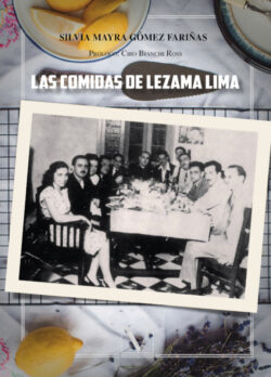 Libro Las comidas de Lezama Lima  Silvia Mayra Gómez Fariñas  - KusiBooks