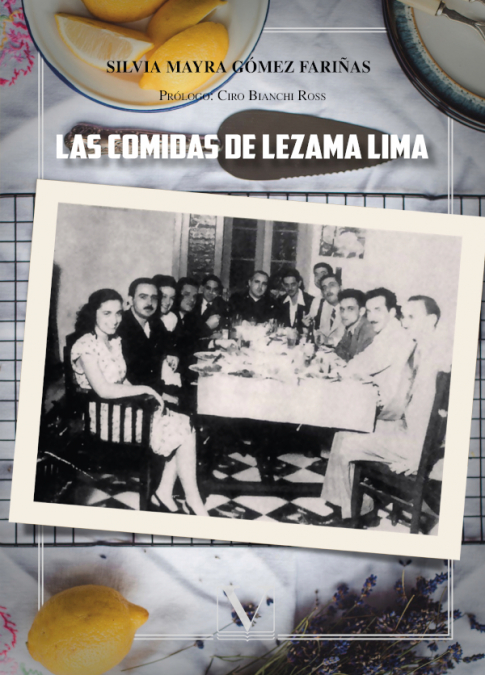Las comidas de Lezama Lima <span> Silvia Mayra Gómez Fariñas </span> 1 Libro Las comidas de Lezama Lima Silvia Mayra Gómez Fariñas - KusiBooks