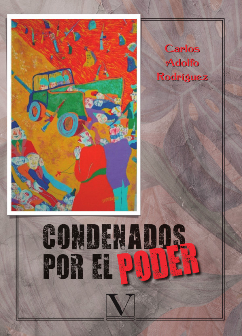 Condenados por el poder <span> Carlos Adolfo Rodríguez </span> 1 Libro Condenados por el poder Carlos Adolfo Rodríguez - KusiBooks