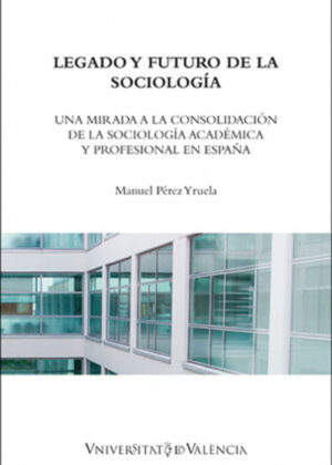Libro Legado y futuro de la sociología <span> Manuel Pérez Yruela </span> - KusiBooks