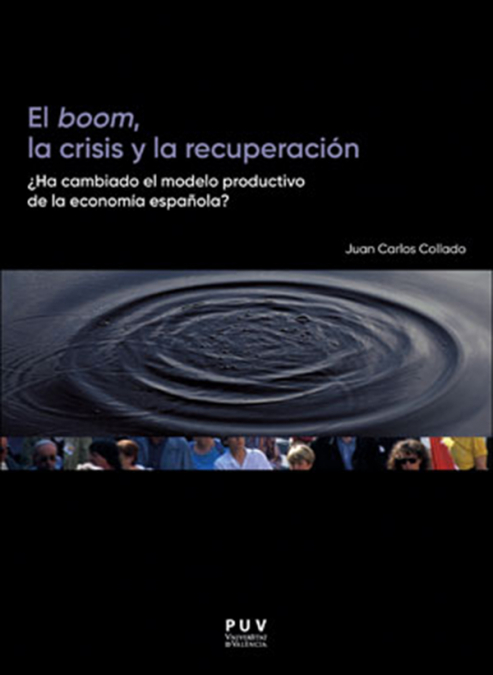 El boom, la crisis y la recuperación <span> Juan Carlos Collado Curiel </span> 1 Libro El boom, la crisis y la recuperación Juan Carlos Collado Curiel - KusiBooks