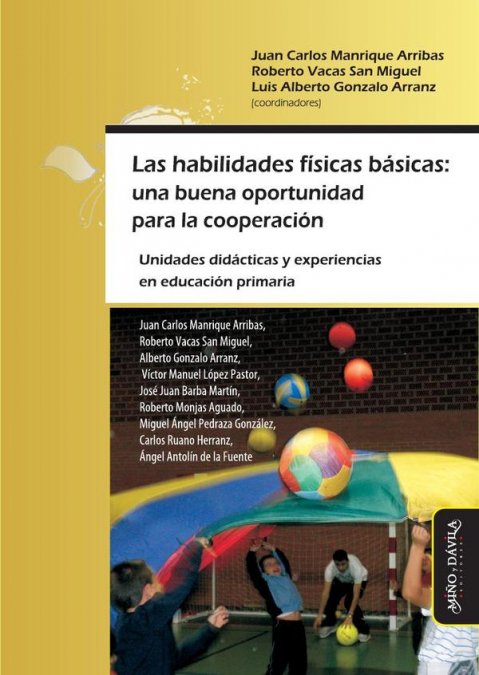 Las Habilidades Físicas Básicas: Una Buena Oportunidad Para La Cooperación 1 Libro Las Habilidades Físicas Básicas: Una Buena Oportunidad Para La Cooperación - KusiBooks