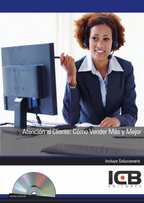 Atención Al Cliente: Cómo Vender Más Y Mejor 1 Libro Atención Al Cliente: Cómo Vender Más Y Mejor - KusiBooks