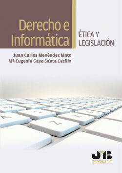 Libro Derecho e Informática  María Eugenia Gayo Santa Cecilia/Juan Carlos Menéndez Mato  - KusiBooks
