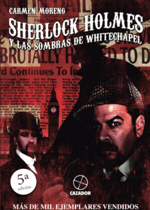 Sherlock Holmes y las sombras de Whitechapel <span> Carmen Moreno </span>