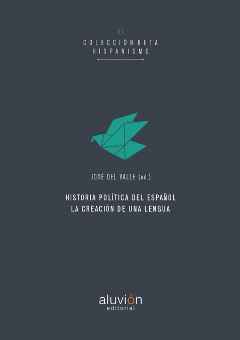 Historia política del español <span> Jose del Valle </span> 1 Libro Historia política del español Jose del Valle - KusiBooks