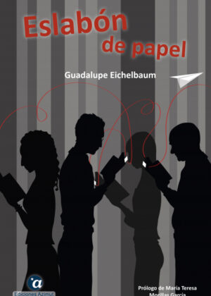 Libro Eslabón de papel <span> Guadalupe Eichelbaum Sánchez </span> - KusiBooks