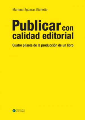 Libro Publicar con calidad editorial <span> Mariana Eguaras Etchetto </span> - KusiBooks