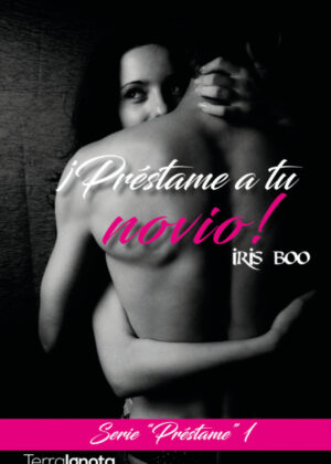 ¡Préstame a tu novio! <span> Iris Boo </span>