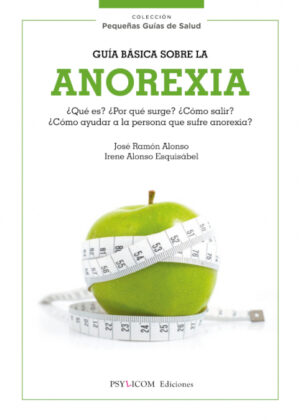 Libro Guía básica sobre la anorexia <span> JOSE RAMON ALONSO </span> - KusiBooks