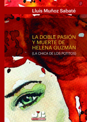 Libro La doble pasión y muerte de Helena Guzmán <span> Lluís Muñoz Sabaté </span> - KusiBooks