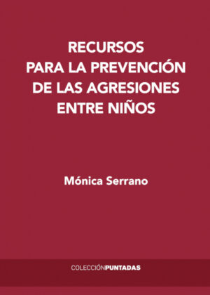 Libro Recursos para la prevención de las agresiones entre niños <span> Mónica Serrano </span> - KusiBooks