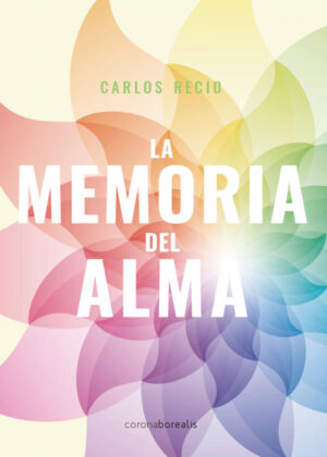 Memoria del alma <span> Carlos Recio </span>