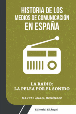Libro La pelea por la radio  Manuel Ángel Menéndez  - KusiBooks