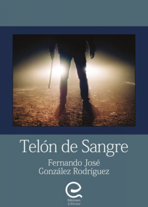 Telón de sangre <span> Fernando José González Rodríguez </span>