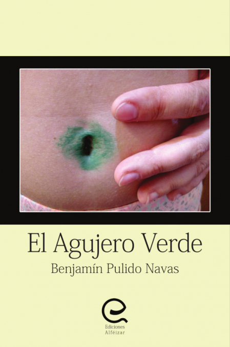 El Agujero Verde <span> Benjamín Pulido Navas </span> 1 El Agujero Verde <span> Benjamín Pulido Navas </span>