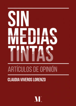 Libro Sin medias tintas <span> Claudia Viveros Lorenzo </span> - KusiBooks