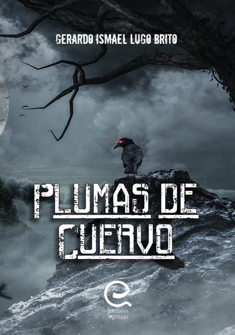 Plumas de Cuervo <span> Gerardo Lugo Brito </span> 1 Plumas de Cuervo <span> Gerardo Lugo Brito </span>